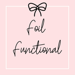 Foil Functionals - WendyPrints